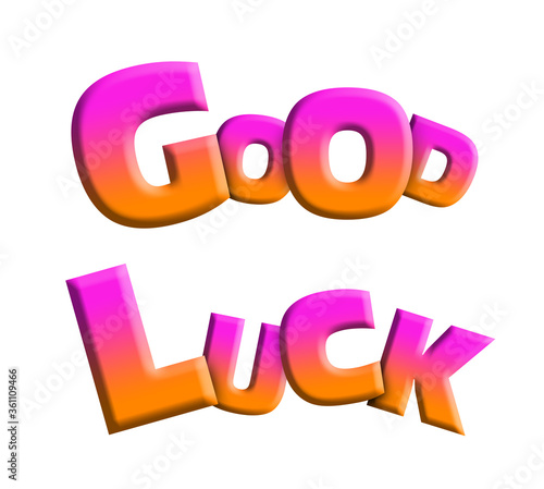 Text GOOD LUCK written on white background