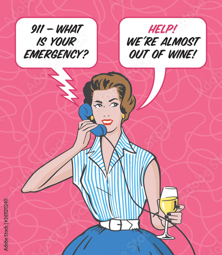 Wine Emergency
Vector illustration of vintage mid-century woman calling 911 on phone to say she is almost out of wine.
