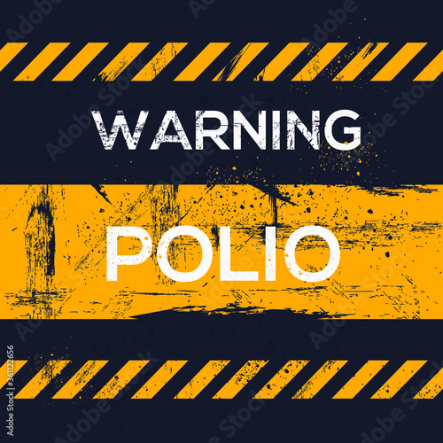 Warning sign (polio), vector illustration.