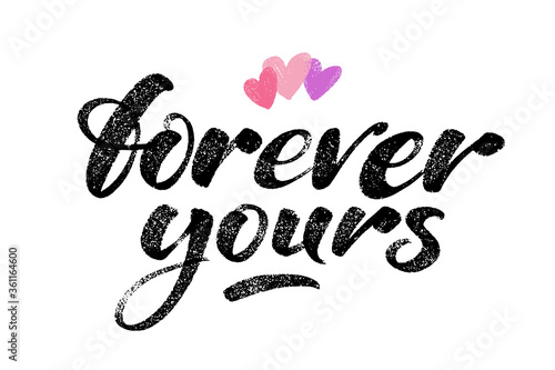Valentines Day creative artistic hand drawn card. Vector illustration. Wedding, love, romantic template. Forever yours words with hearts.