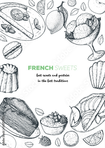 A set of french desserts with lemon tart, faux crepe cake, creme brulee, apple tart, canele, macarons. French cuisine top view frame. Food menu design template. Hand drawn sketch vector illustration.