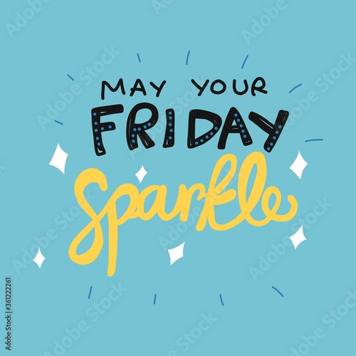 Make your Friday sparkle word lettering vector illustration