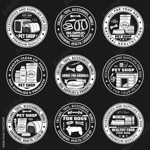 Pet shop isolated icons with vector dog food, animal care supplies and grooming accessories. Pet store badges of bowls, puppy toys, bones and balls, carriers, kennels and collars, leash and harness