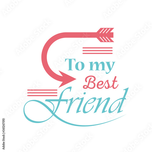 to my best friend with arrow detailed style icon vector design