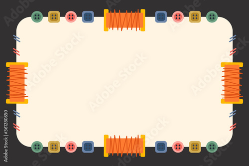 Sewing coupon template flat vector illustration. Rectangle frame with threads, buttons and place for your text. For tailors, sew shops, classes, web banner, flyer, certificate, gift, card.