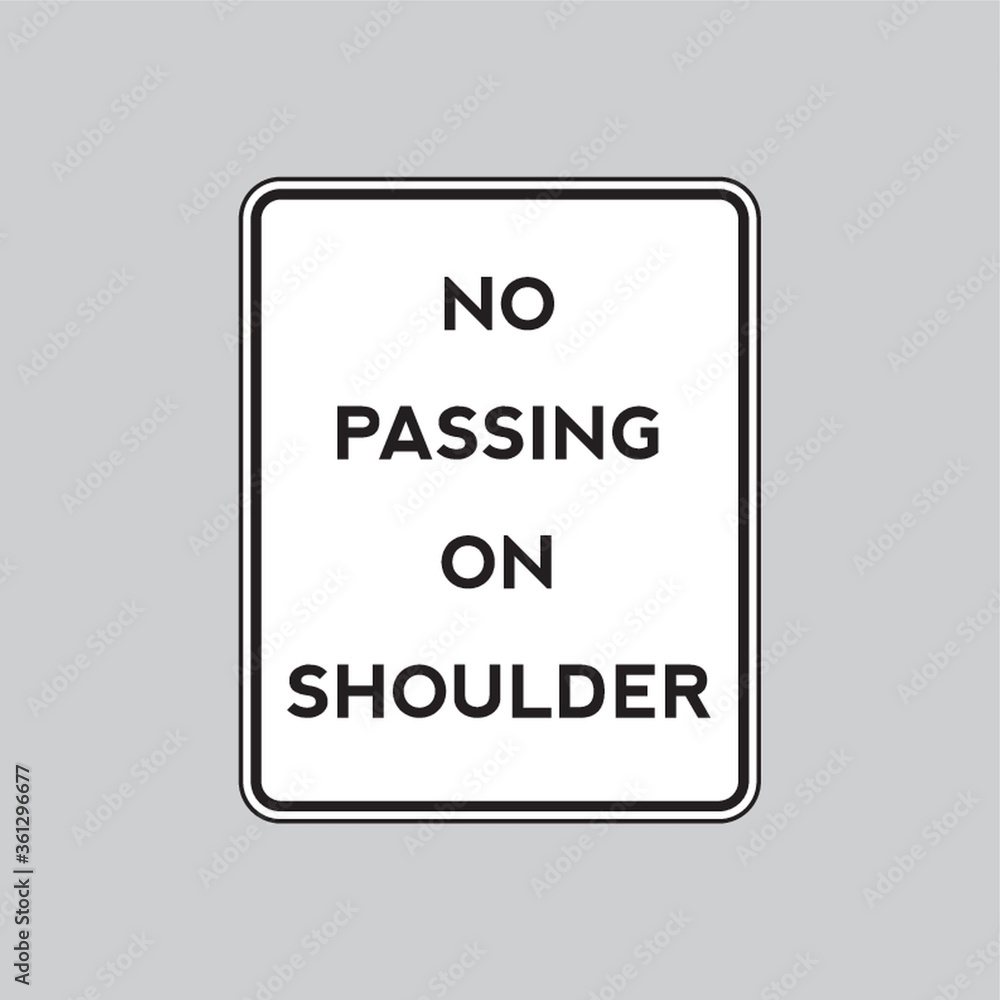 No passing on shoulder road sign No passing on shoulder road sign