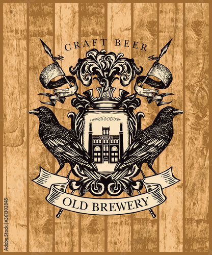 Old brewery coat of arms in vintage style on a wooden background. Vector heraldic Coat of arms with ravens, crown, spears, knightly shield and brewery facade. Suitable for pub, bar, brewery, brasserie