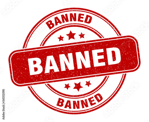 banned stamp. banned label. round grunge sign