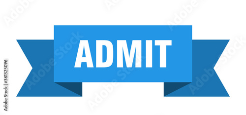 admit ribbon. admit isolated band sign. admit banner