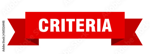 criteria ribbon. criteria isolated band sign. criteria banner