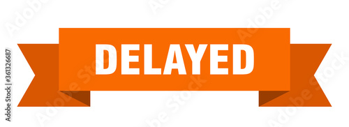 delayed ribbon. delayed isolated band sign. delayed banner