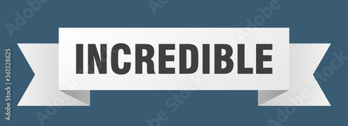 incredible ribbon. incredible isolated band sign. incredible banner
