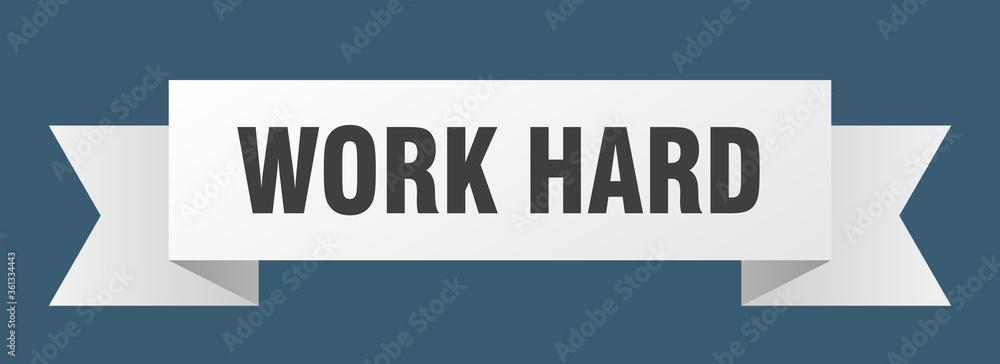 work hard ribbon. work hard isolated band sign. work hard banner work hard ribbon. work hard isolated band sign. work hard banner