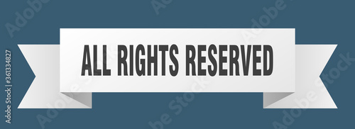 all rights reserved ribbon. all rights reserved isolated band sign. all rights reserved banner