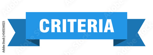 criteria ribbon. criteria isolated band sign. criteria banner
