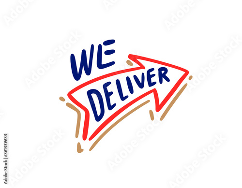 We deliver. Vector illustration isolated on the white background. We deliver, handwtitten lettering.