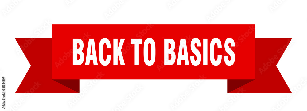 back to basics ribbon. back to basics isolated band sign. back to basics banner back to basics ribbon. back to basics isolated band sign. back to basics banner