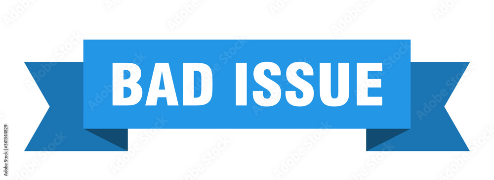 bad issue ribbon. bad issue isolated band sign. bad issue banner bad issue ribbon. bad issue isolated band sign. bad issue banner