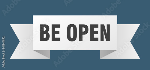 be open ribbon. be open isolated band sign. be open banner