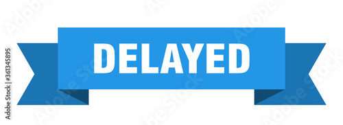 delayed ribbon. delayed isolated band sign. delayed banner