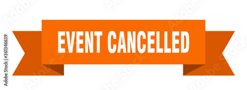 event cancelled ribbon. event cancelled isolated band sign. event cancelled banner
