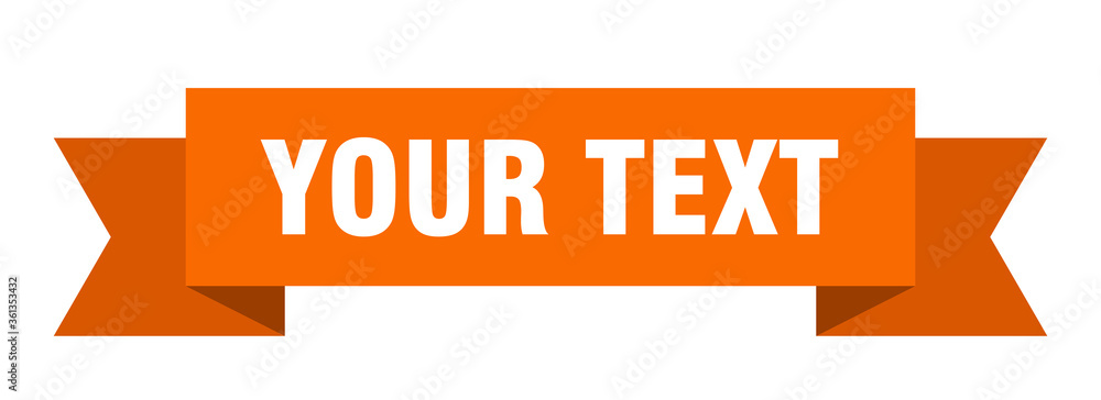 your text ribbon. your text isolated band sign. your text banner your text ribbon. your text isolated band sign. your text banner