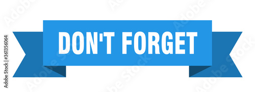 don't forget ribbon. don't forget isolated band sign. don't forget banner