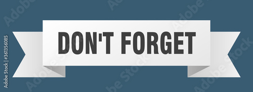 don't forget ribbon. don't forget isolated band sign. don't forget banner