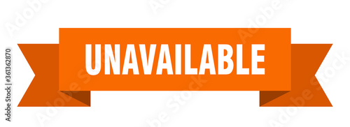 unavailable ribbon. unavailable isolated band sign. unavailable banner