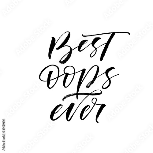 Best oops ever card. Lettering about birth of children. Hand drawn brush style modern calligraphy. Vector illustration of handwritten lettering. 
