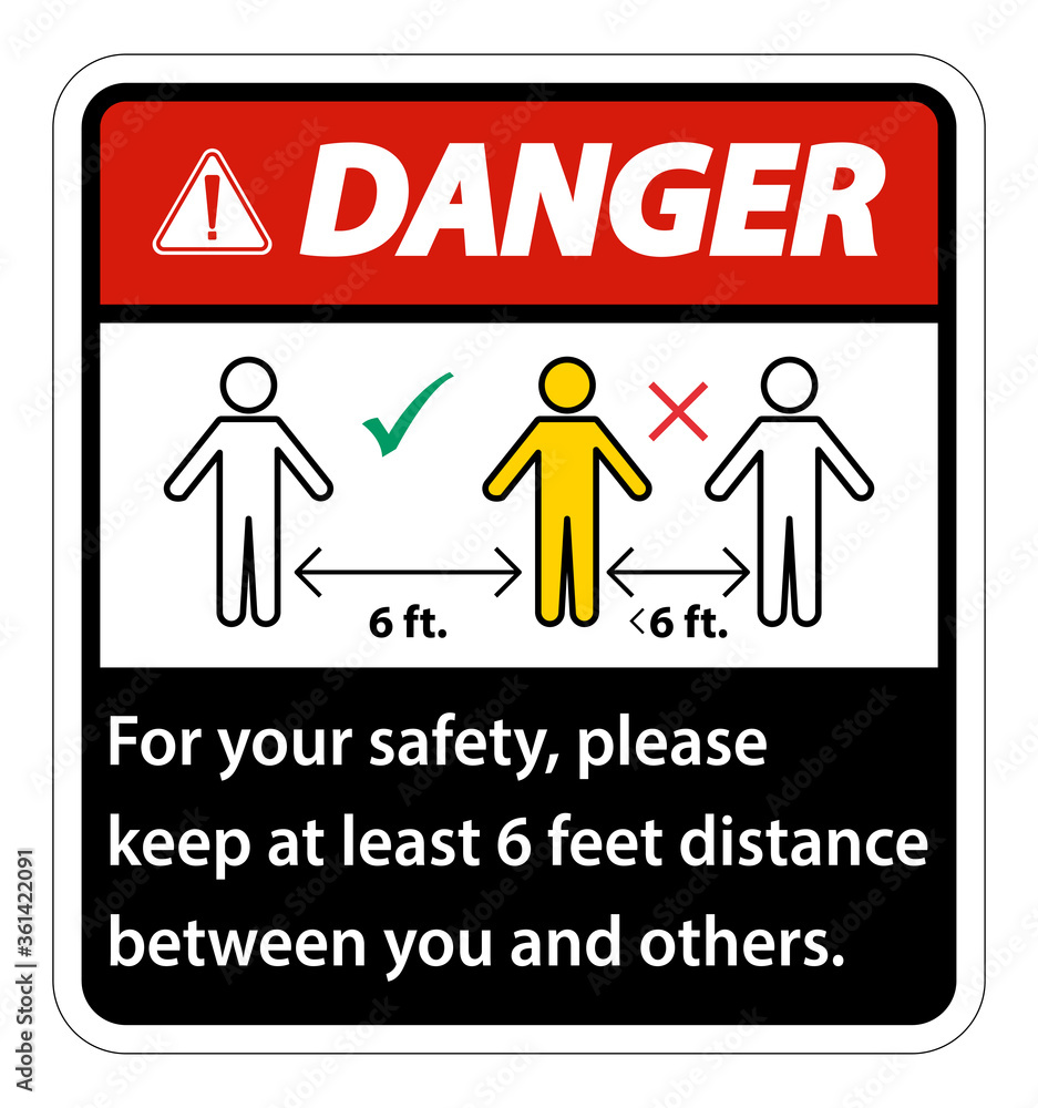 Danger Keep 6 Feet Distance,For your safety,please keep at least 6 feet distance between you and others. Danger Keep 6 Feet Distance,For your safety,please keep at least 6 feet distance between you and others.