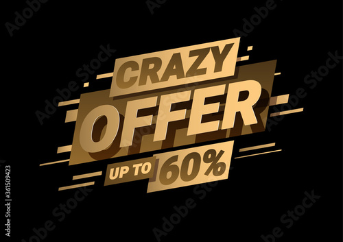 Crazy offers. Discount with price is 60. Gold 3d symbol on a black background. Modern dynamic design. Advertising label for a retail advertising campaign on the day of purchase. vector