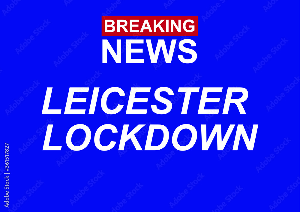 Breaking news Leicester lockdown vector Breaking news Leicester lockdown vector