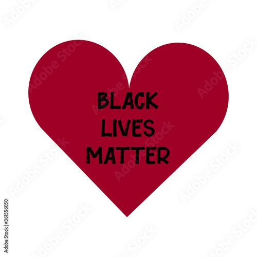 Red heart with the inscription: Black Lives Matter isolated on a white background. Concept anti racism.