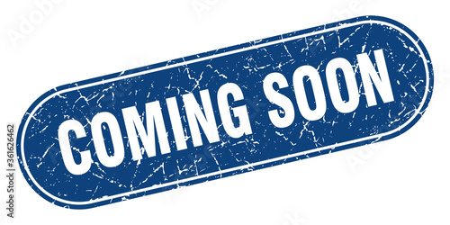 coming soon sign. coming soon grunge blue stamp. Label