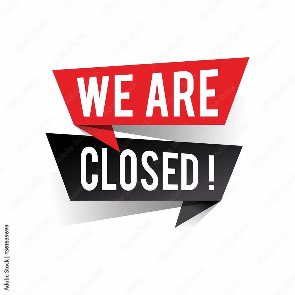 Modern design we are closed text on speech bubbles concept. Vector illustration