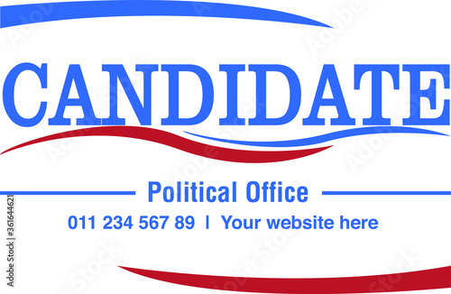 Political campaign lawn sign template for elections politicians candidate customize promotional banner flyer vector illustration EPS