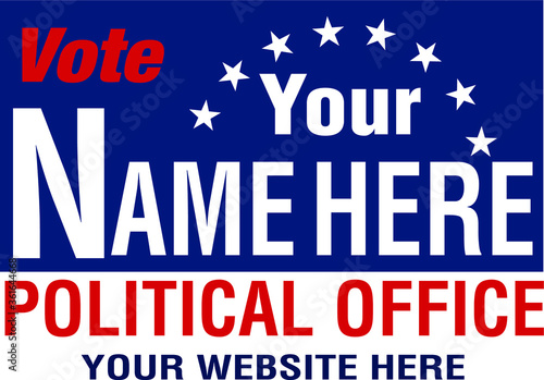 Political campaign lawn sign template for elections politicians candidate customize promotional banner flyer vector illustration EPS