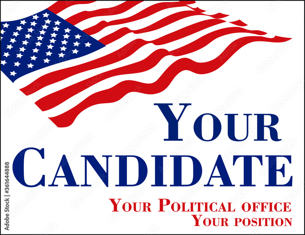 Political campaign lawn sign template for elections politicians Political campaign lawn sign template for elections politicians