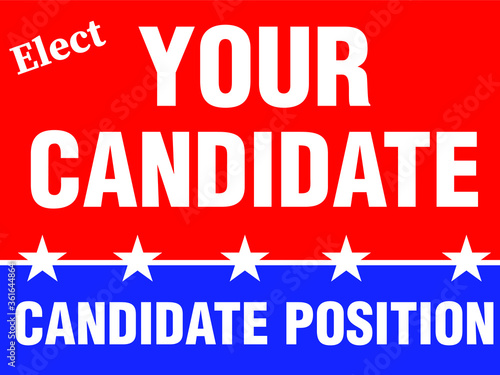 Political campaign lawn sign template for elections politicians candidate customize promotional banner flyer vector illustration EPS