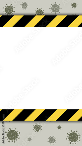 Vector quarantine frame. Coronavirus background and black and yellow stripes. White place for text in the frame. Covid-19 danger. Stay at home attent banner.