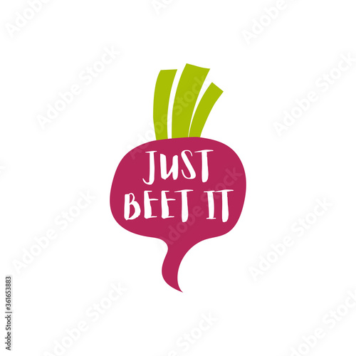 Just beet it slogan hand drawn poster illustration with beet root vegetable.