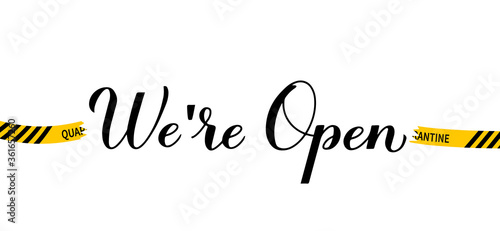 We are open calligraphy hand lettering isolated on white. Reopening of shops, services, restaurants, barbershops, hair salons after quarantine. Welcome sign for customers. Vector banner