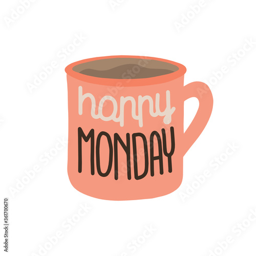 A cup of coffee with lettering HAPPY MONDAY. Funny motivational quote about Monday and week start.