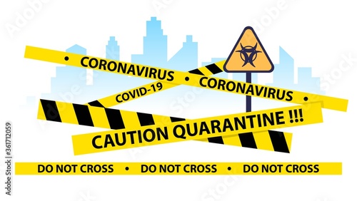 Coronavirus quarantine warning tapes and biohazard sign. Epidemic barrage lines, city on background.
