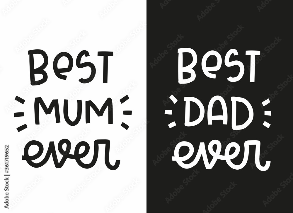 Parent love and appreciation quote vector design for mother’s and father’s day card. Best mom and dad ever handwritten modern lettering phrase for a t-shirt iron on or print.