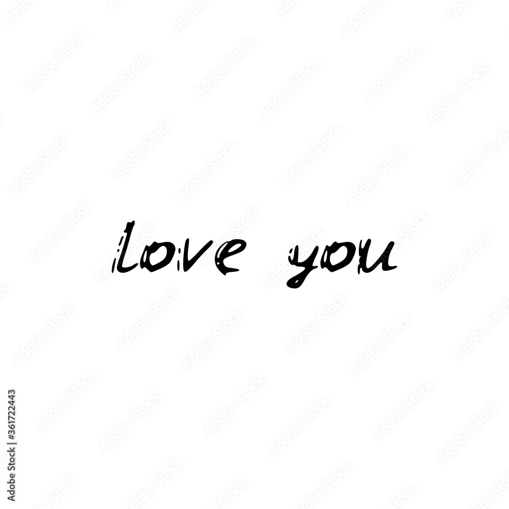 Love you. Black text, calligraphy, lettering, doodle by hand isolated on white background. Nursery decor, card banner design scandinavian style. Vector