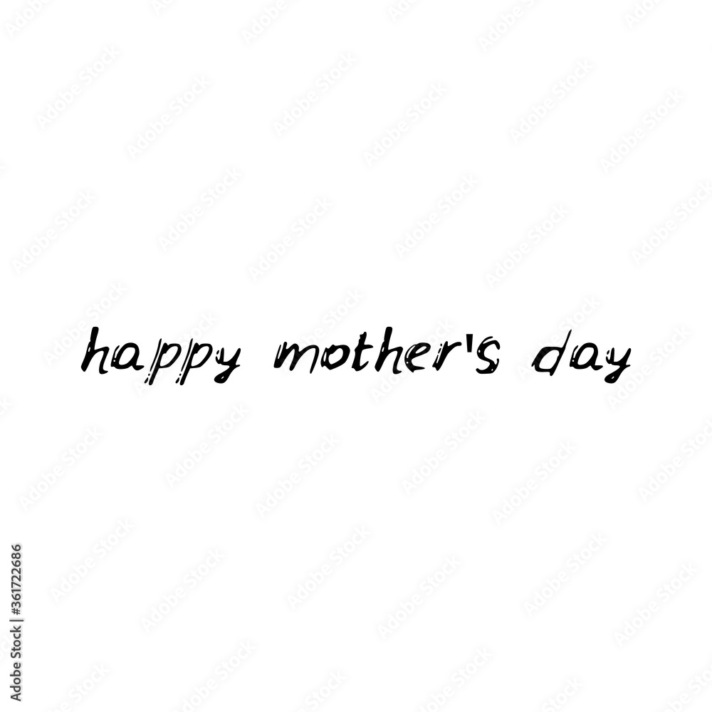 happy mother's day. Black text, calligraphy, lettering, doodle by hand isolated on white background Card banner design. Vector
