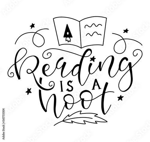 Reading is a hoot - black lettering isolated on white background. Calligraphy for posters, photo overlays, card, t-shirt print and social media. 