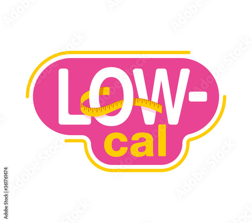 Low cal sticker - stamp for packaging of low calories diet food products - circular sign with measuring tape around